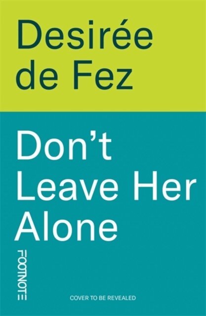 Desirée de Fez - Don't Leave Her Alone, Häftad