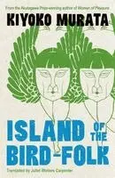 Kiyoko Murata - Island of the Bird-Folk, Häftad. Tillgänglighet: Kommande