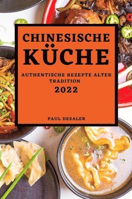 Paul Desaler - Chinesische Küche 2022, Häftad. Tillgänglighet: Lägg i varukorg