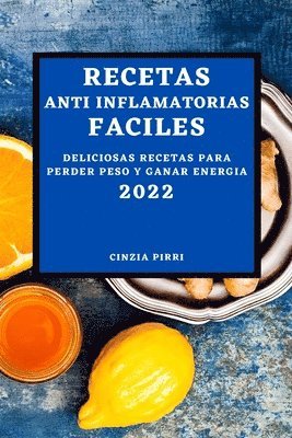Recetas Anti Inflamatorias Faciles 2022