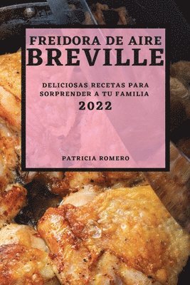 Patricia Romero - Freidora de Aire Breville 2022, Häftad. Tillgänglighet: Lägg i varukorg