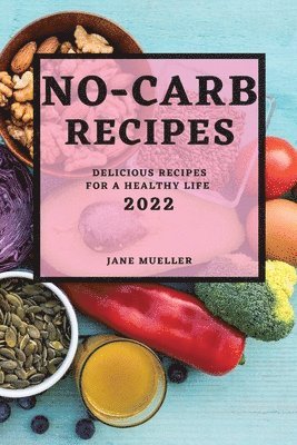 No-Carb Recipes 2022