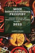 Moje ?rdziemnomorskie Przepisy 2022