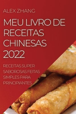 Alex Zhang - Meu Livro de Receitas Chinesas 2022, Häftad