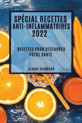 Spécial Recettes Anti-Inflammatoires 2022