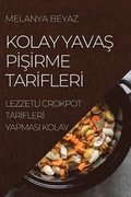 Kolay Yava&#350; P&#304;&#350;&#304;rme Tar&#304;fler&#304;