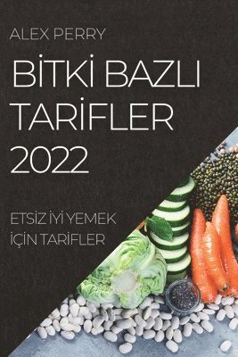 Alex Perry - Bİtkİ Bazli Tarİfler 2022, Häftad