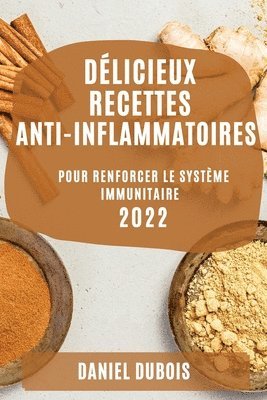 Daniel DuBois - Délicieux Recettes Anti-Inflammatoires 2022, Häftad. Tillgänglighet: Lägg i varukorg