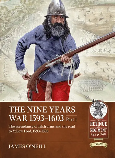 Nine Years War 1593-1603 Part 1