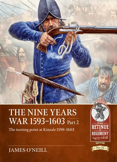 The Nine Years War 1593-1603 Part 2