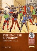 English Longbow 1485-1595 Volume 2