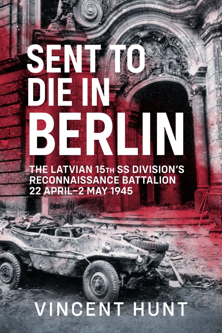 Vincent Hunt - Sent to Die in Berlin, Inbunden