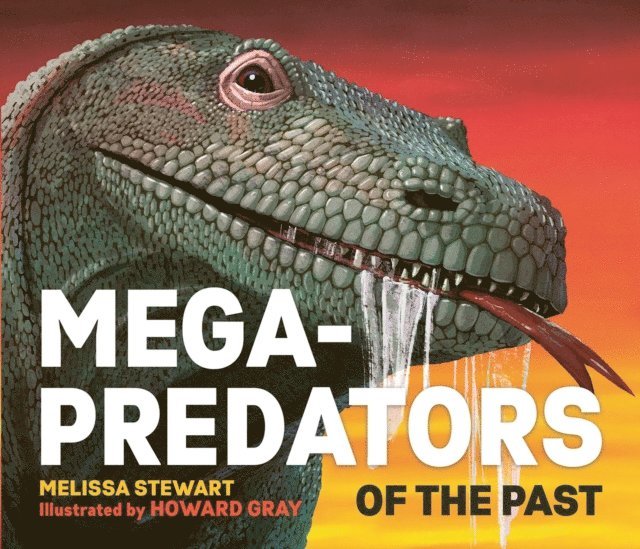 Melissa Stewart - Mega-Predators of the Past, E-bok. Tillgänglighet: Lägg i varukorg