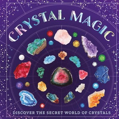 Sara Stanford - Crystal Magic: Discover the Secret World of Crystals, Häftad