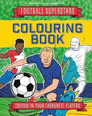Football Superstars Colouring Book