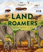Becca Hall - Epic Journeys: Land Roamers, Inbunden. Tillgänglighet: Kommande