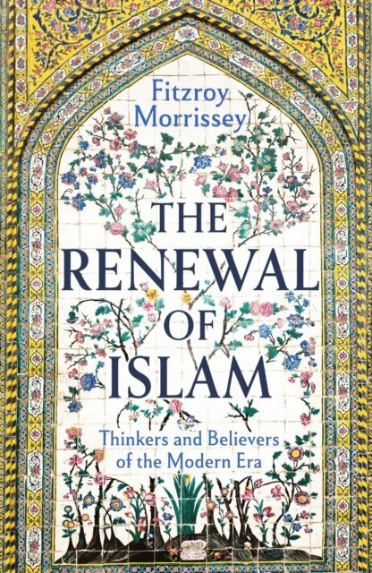 Fitzroy Morrissey - Renewal of Islam, E-bok