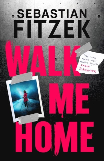 Sebastian Fitzek - Walk Me Home, E-bok