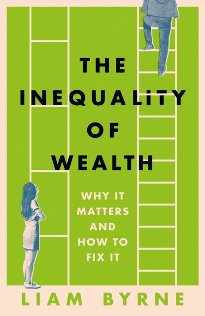 Liam Byrne - Inequality of Wealth, E-bok