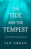Ian Green - Tide and the Tempest, Inbunden. Tillgänglighet: Kommande