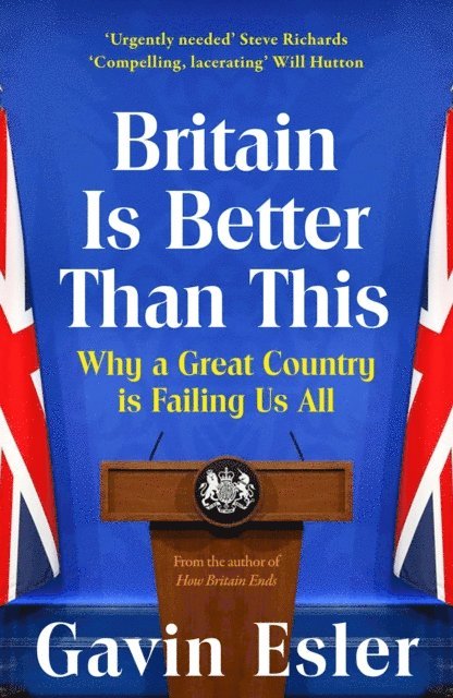 Gavin Esler - Britain Is Better Than This, E-bok