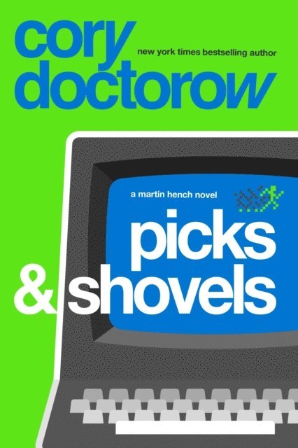 Cory Doctorow - Picks and Shovels, E-bok
