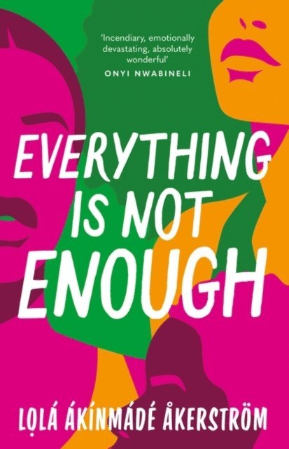 Lola Akinmade Akerstrom - Everything is Not Enough, E-bok