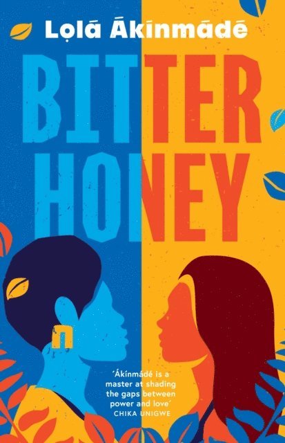Lola Akinmade Akerstrom - Bitter Honey, E-bok