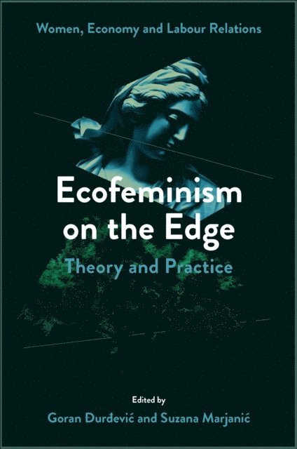 Suzana Marjanic, Goran Ðurdevic - Ecofeminism on the Edge, E-bok