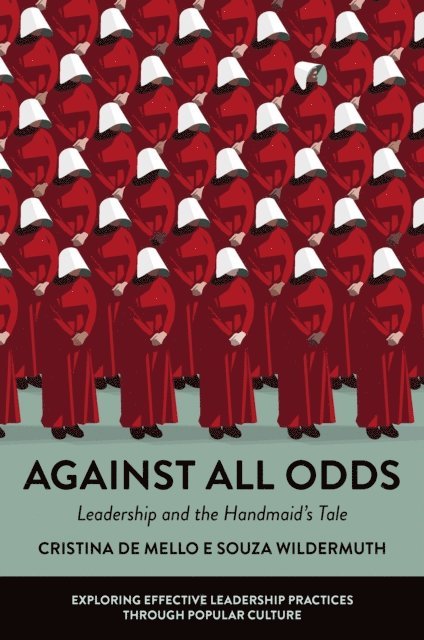 Cristina de Mello e Souza Wildermuth - Against All Odds, E-bok