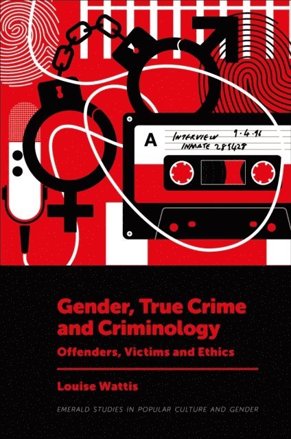 Louise Wattis - Gender, True Crime and Criminology, E-bok