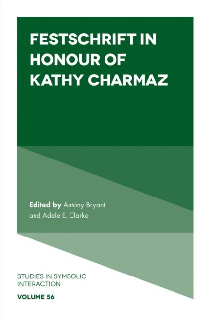 Adele E. Clarke, Antony Bryant - Festschrift in Honour of Kathy Charmaz, E-bok
