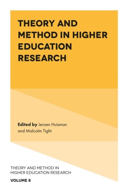Malcolm Tight, Jeroen Huisman - Theory and Method in Higher Education Research, E-bok