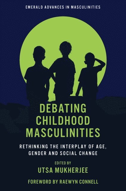 Utsa Mukherjee - Debating Childhood Masculinities, E-bok