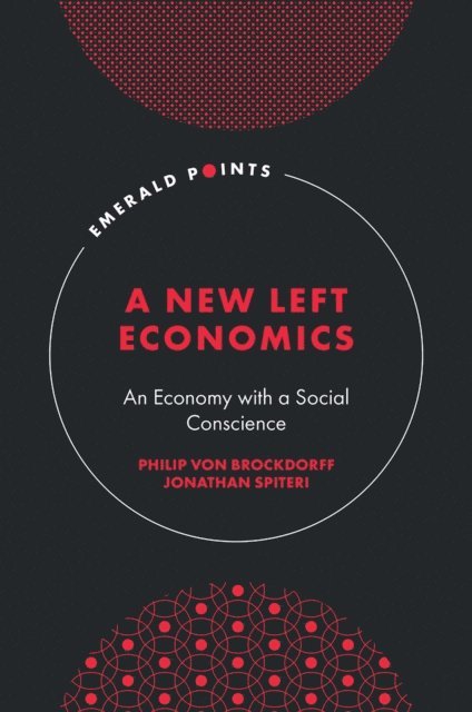Jonathan Spiteri, Philip von Brockdorff - New Left Economics, E-bok