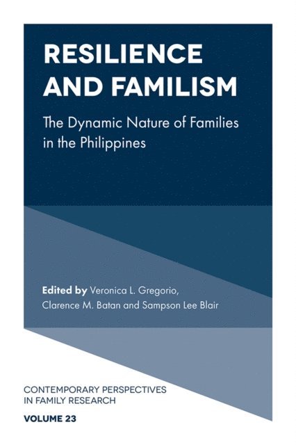 Sampson Lee Blair, Clarence M. Batan, Veronica L. Gregorio - Resilience and Familism, E-bok
