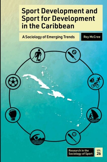 Roy McCree - Sport Development and Sport for Development in the Caribbean, E-bok