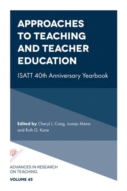 Ruth G. Kane, Juanjo Mena, Cheryl J. Craig - Approaches to Teaching and Teacher Education, E-bok