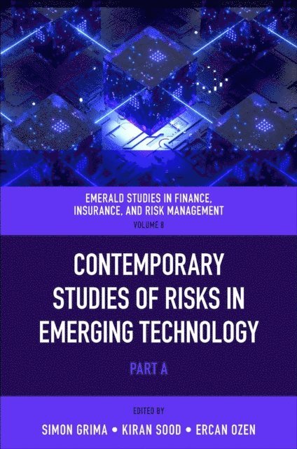 Ercan Ozen, Kiran Sood, Simon Grima - Contemporary Studies of Risks in Emerging Technology, E-bok