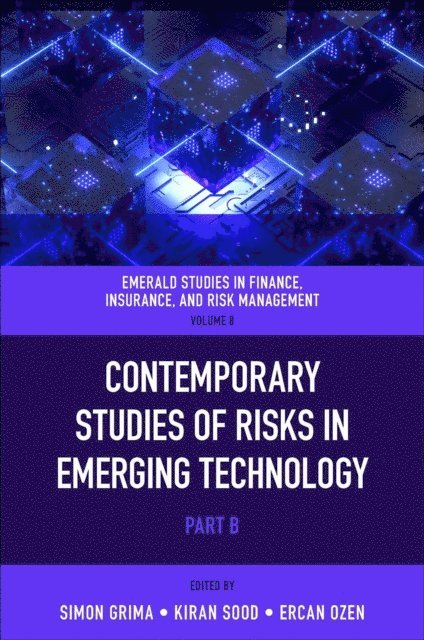 Simon Grima, Ercan Ozen, Kiran Sood - Contemporary Studies of Risks in Emerging Technology, E-bok