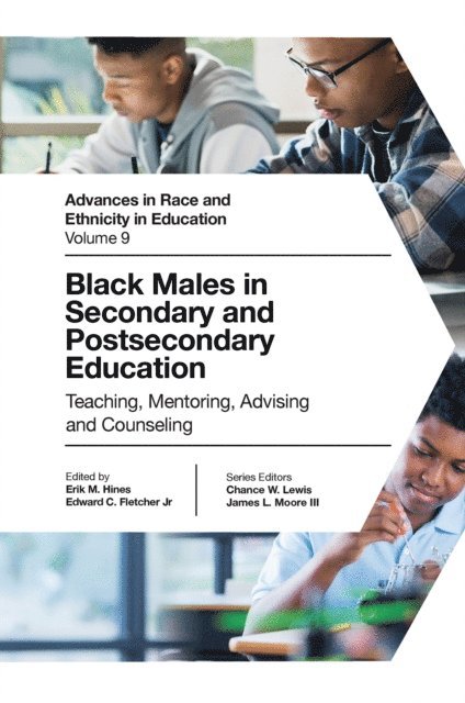 Edward C. Fletcher Jr, Erik M. Hines - Black Males in Secondary and Postsecondary Education, E-bok
