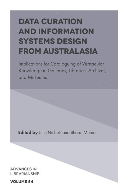 Bharat Mehra, Julie Nichols - Data Curation and Information Systems Design from Australasia, E-bok