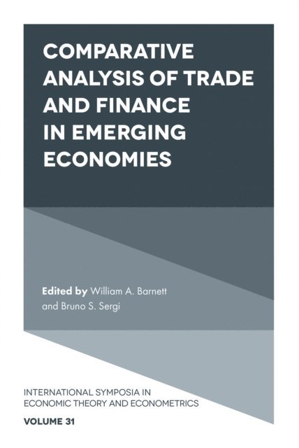Bruno S. Sergi, William A. Barnett - Comparative Analysis of Trade and Finance in Emerging Economies, E-bok