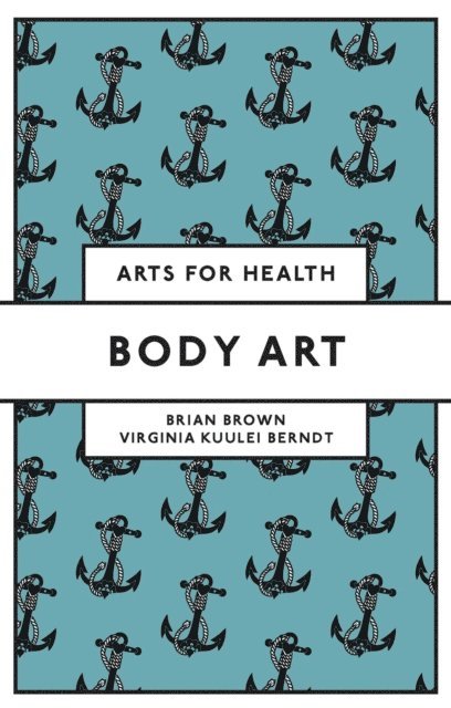 Virginia Kuulei Berndt, Brian Brown - Body Art, E-bok
