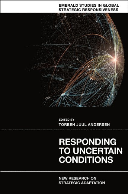 Torben Juul Andersen - Responding to Uncertain Conditions, E-bok