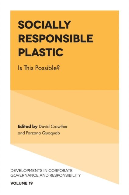 Farzana Quoquab, David Crowther - Socially Responsible Plastic, E-bok
