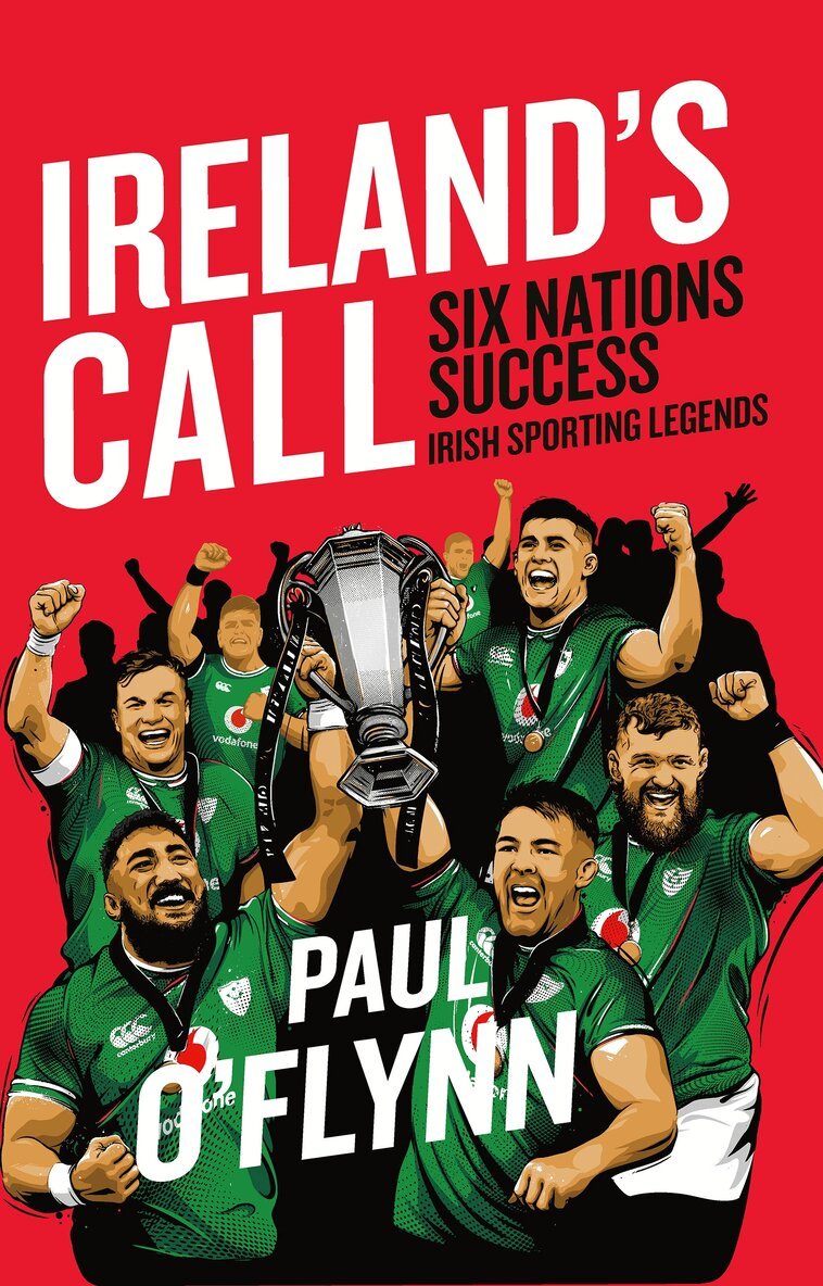 Paul O'Flynn - Ireland's Sporting Legends: Ireland's Call, Häftad