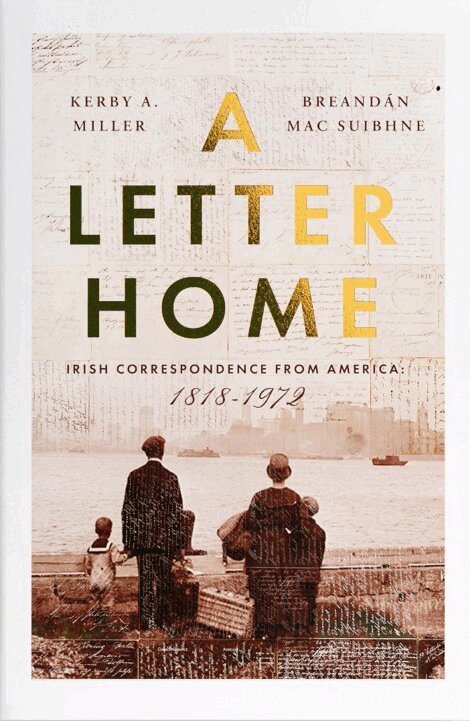 Breandán MacSuibhne, Kerby A. Miller - Letter Home, Inbunden