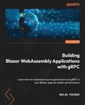 Building Blazor WebAssembly Applications with gRPC