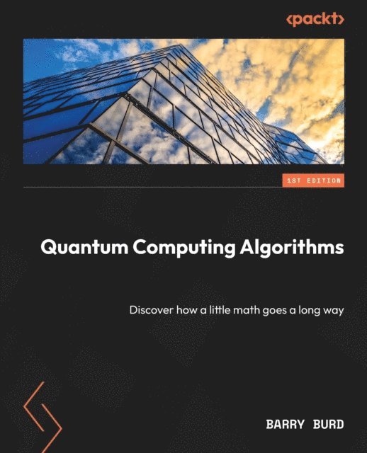 Barry Burd - Quantum Computing Algorithms, E-bok